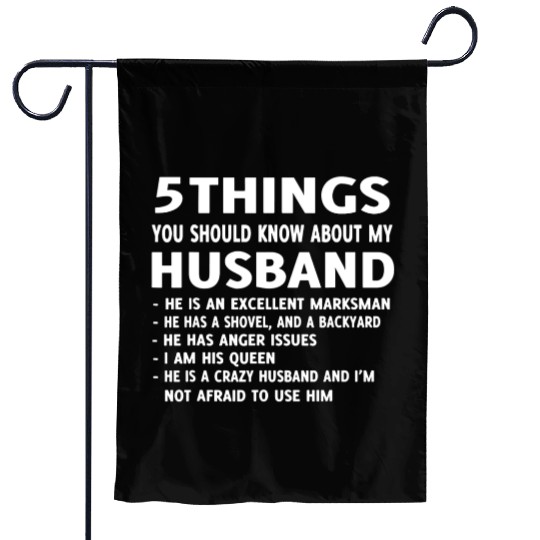 5 Things You should Know About My Husband Garden Flags