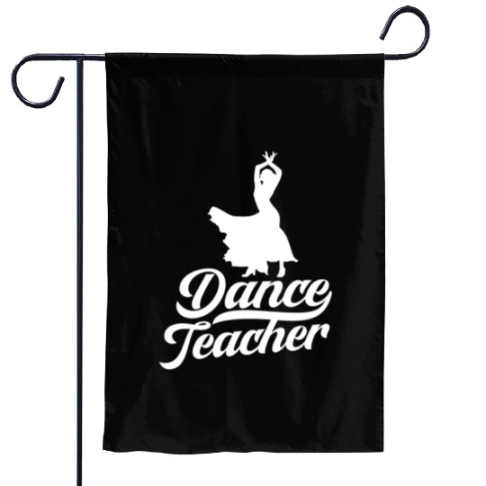 Dance Teacher Class Dancer Teach Dancing Garden Flags