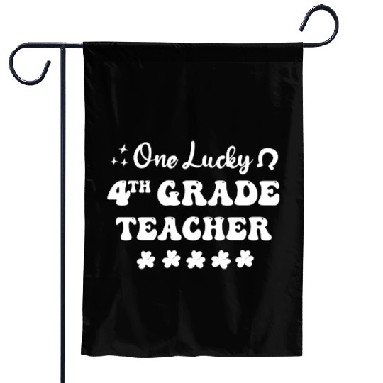 One lucky 4th Grade Teacher Garden Flags