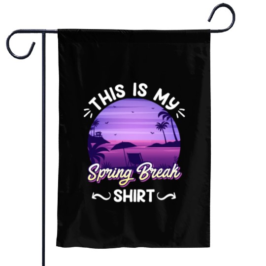 Party Sun Beach This is my Spring Break Garden Flags