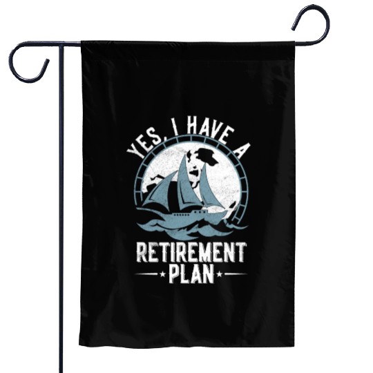 Sailing Retirement Plan Retired Sailor Sailboat Garden Flags
