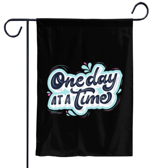 One day at a time Garden Flags