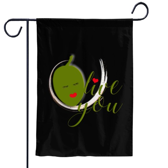 Olive you - I Love You Garden Flags