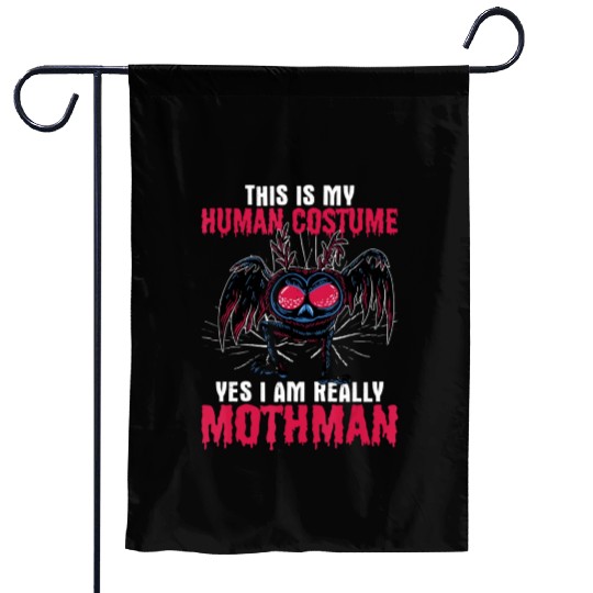 Mothman This Is My Human Costume Yes I Am Really M Garden Flags