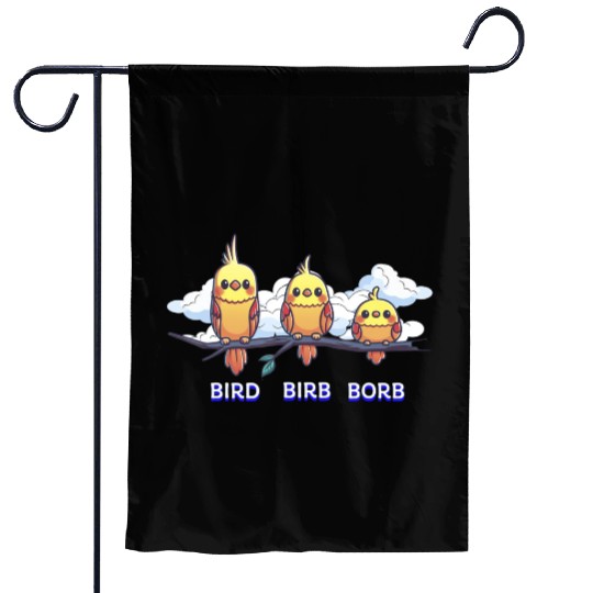 Bird Birb Borb Funny Birdwatching Cute Birds Lover Garden Flags