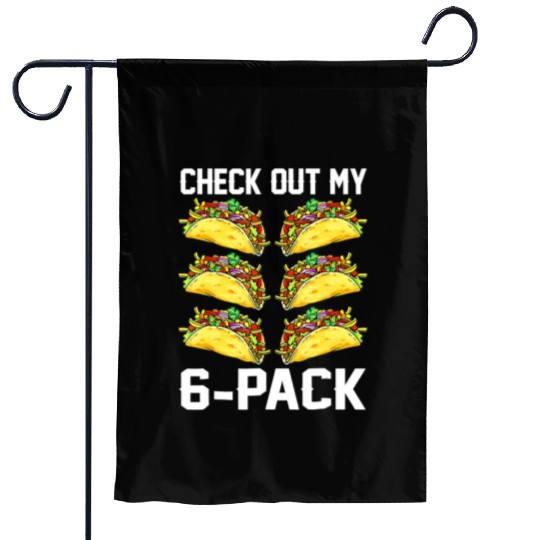 Check Out My Six Pack Taco Funny Cinco De Mayo Fit Garden Flags