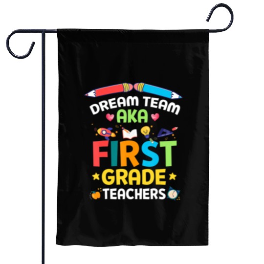 Dream Team Aka First Grade Teachers Back To School Garden Flags