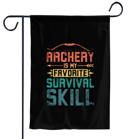 Archery is my favorite survival skill Garden Flags