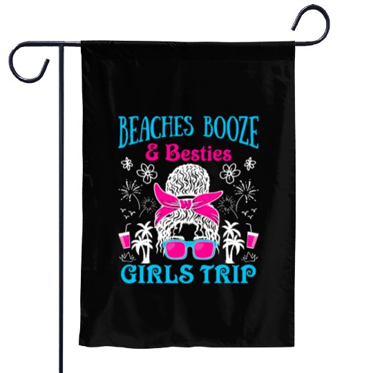 Beaches Booze Besties Girls Trip Spring Break Garden Flags