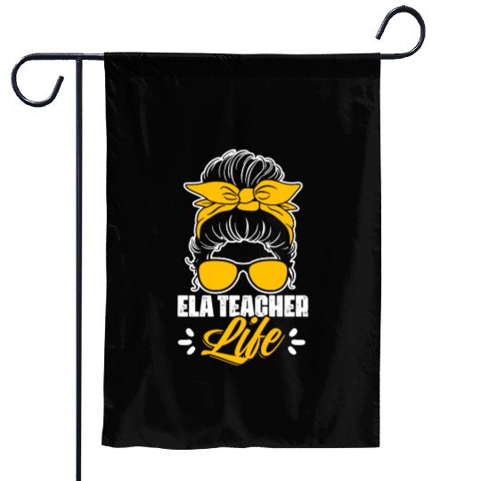 Messy Bun ELA Teacher Life An English Language Garden Flags