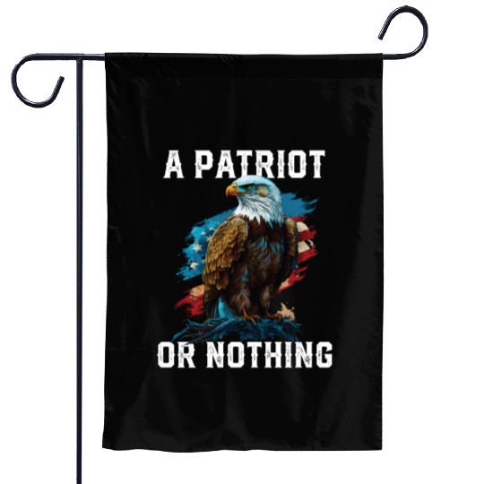 A Patriot or Nothing American Bald Eagle Garden Flags