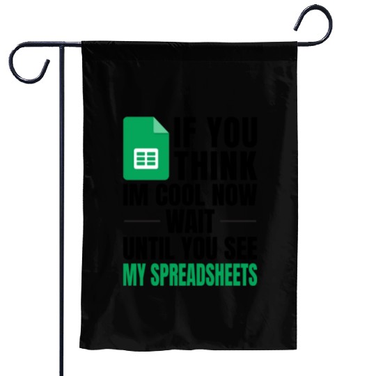 Im Cool Wait See My Spreadsheet Excel Garden Flags
