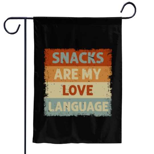 Snacks Are My Love Language Garden Flags