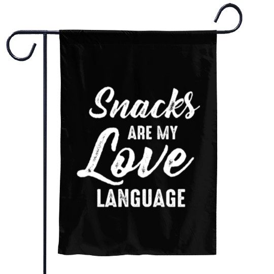 Snacks Are My Love Language Garden Flags
