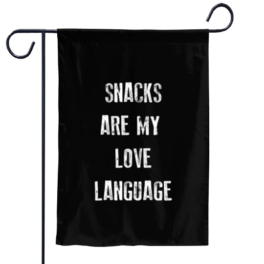 Snacks Are My Love Language Garden Flags
