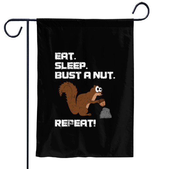 Eat Sleep Bust A Nut Repeat, Squirrel Pun Garden Flags