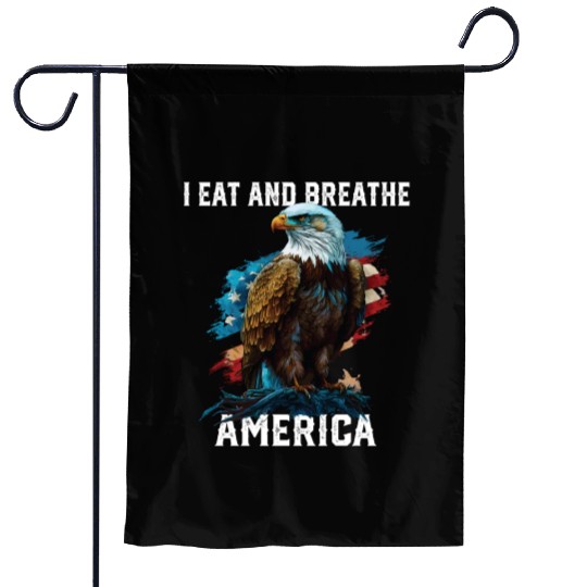I Eat and Breathe America American Bald Eagle Garden Flags