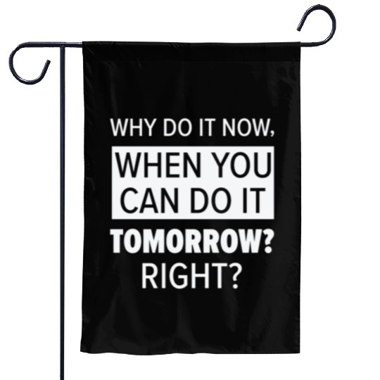 Procrastinator Relaxation Typography Work Garden Flags