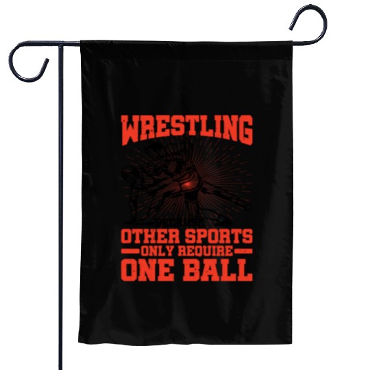 Wrestling Other Sports Only Require One Ball 3 Garden Flags