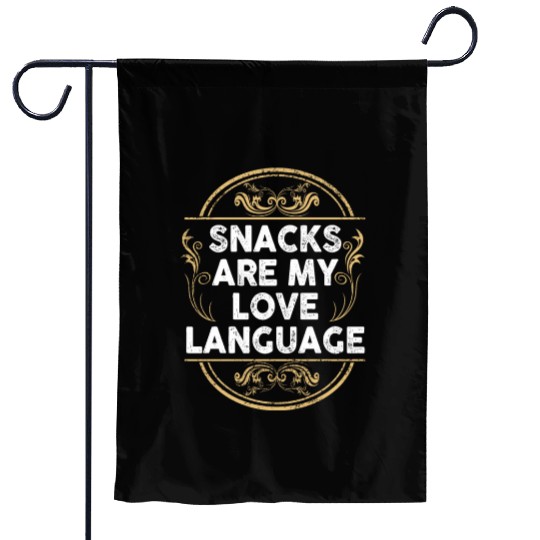Snacks Are My Love Language Garden Flags