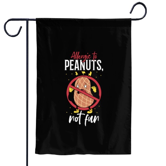 Allergic To Peanuts Not Fun Peanut Allergic Garden Flags