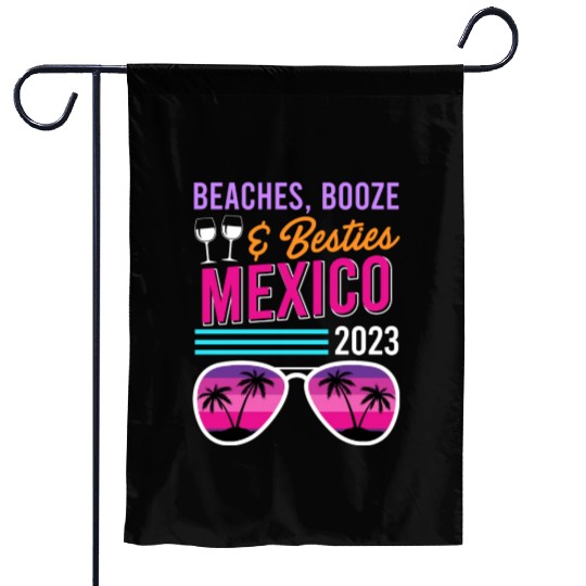 Beaches Booze Besties Mexico Vacation Spring Break Garden Flags