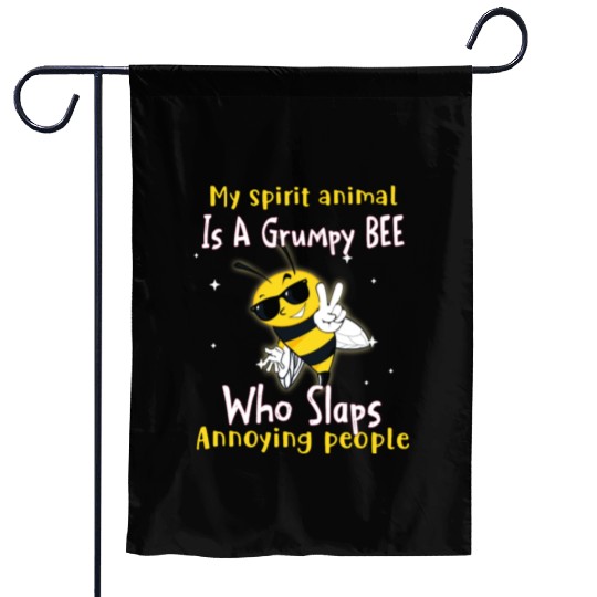 My Spirit animal Is A Grumpy Bee Garden Flags
