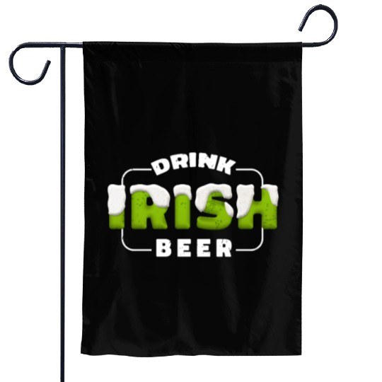 Drink Irish Beer, Green Beer, St Patricks Day Garden Flags