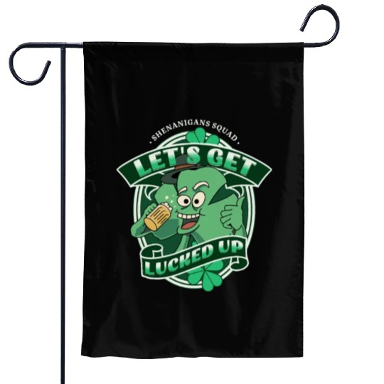Lucked Up, Shenanigans Squad Beer Shamrock Drink Garden Flags