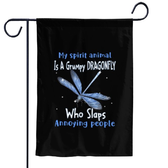 My Spirit animal Is A Grumpy Dragonfly Garden Flags