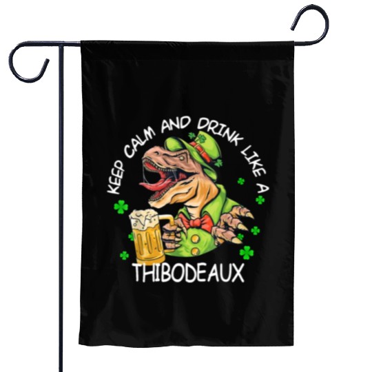 Keep Calm & Drink Like A Thibodeaux St. Patrick's Garden Flags