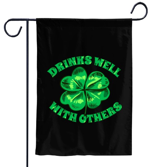 Drinks Well With Others St Patrick s Day Funny Garden Flags