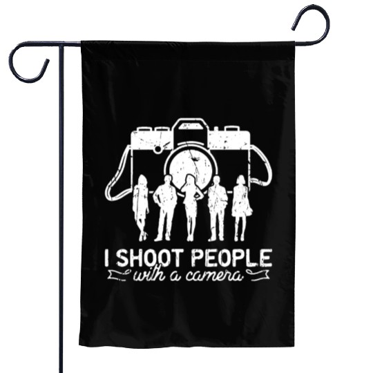 I shoot people (with a camera) - Photography Garden Flags