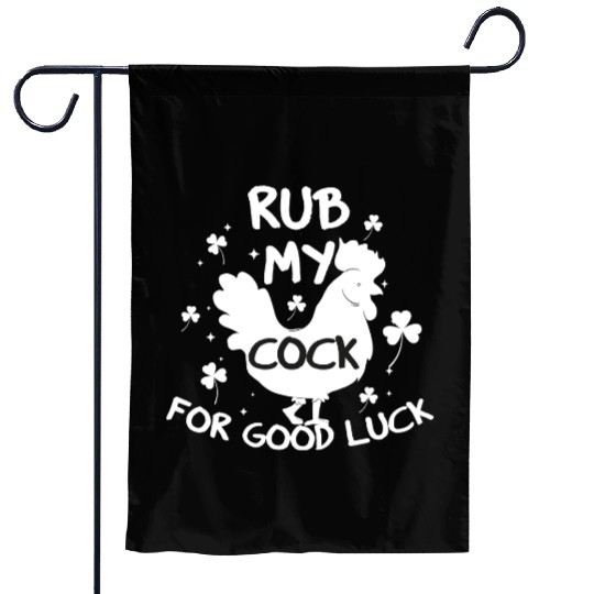 rub my cock for good luck Garden Flags