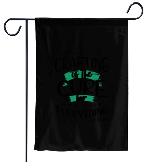 Crafter Gift Cats are the Cure for Everything Garden Flags