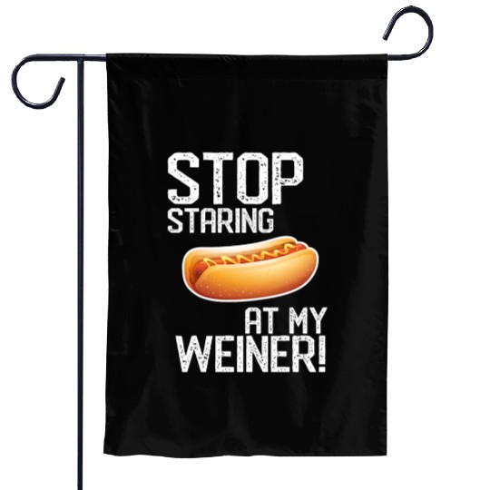 Stop Staring At My Weiner! Cool Hotdog Puppy Lover Garden Flags