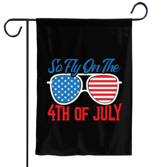 So Fly On The 4th July America USA Flag Patriotic Garden Flags