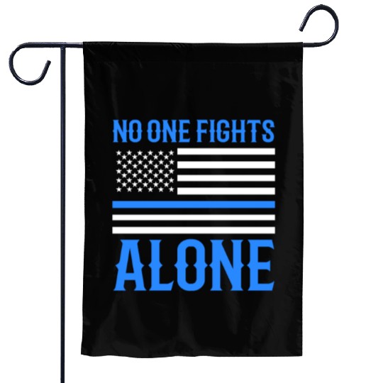No One Fights Alone Thin Blue Line Police Garden Flags