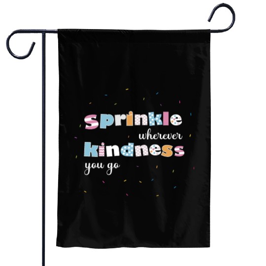 Sprinkle Kindness Garden Flags