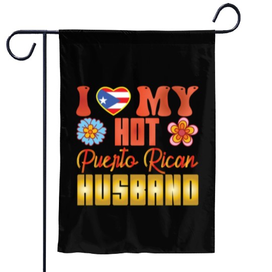 Puerto Rico I Love My Hot Puerto Rican Husband Garden Flags