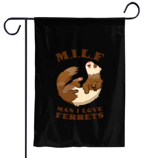 I Heart MILFs Man I Love Ferrets Lover Funny Ferre Garden Flags