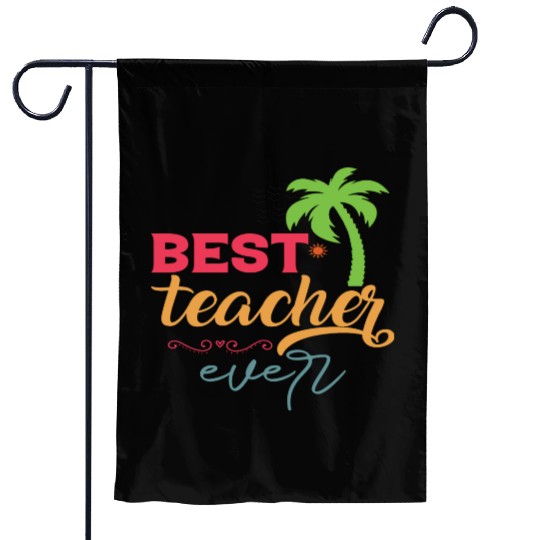 Best Teacher Ever Garden Flags