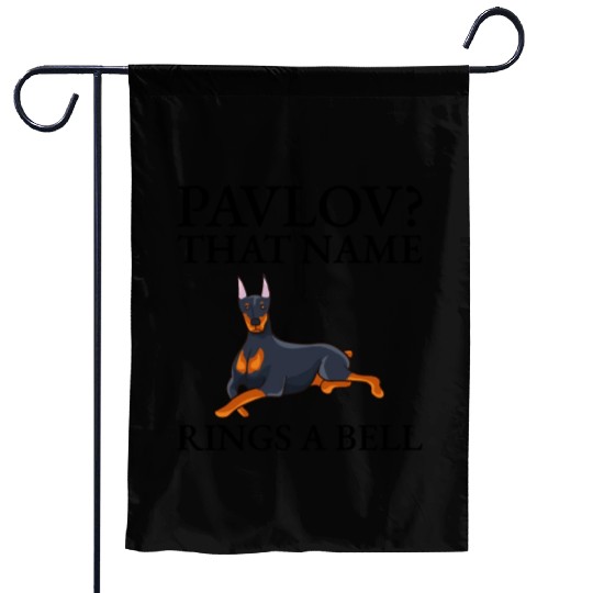 Pavlov That Name Rings A Bell Doberman Funny Garden Flags