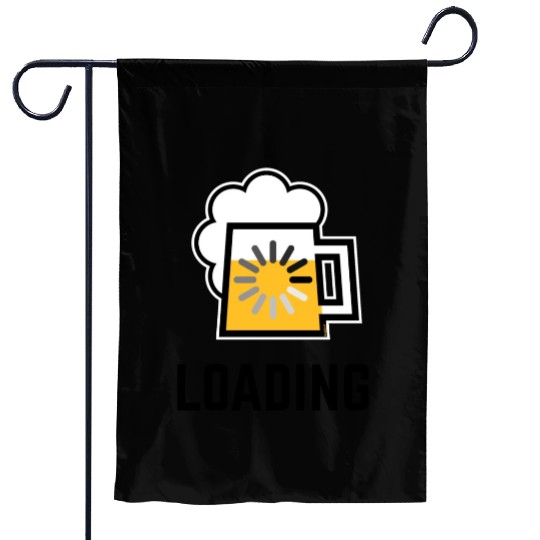 Beer Loading (Drinking In Progress / Positive / |) Garden Flags