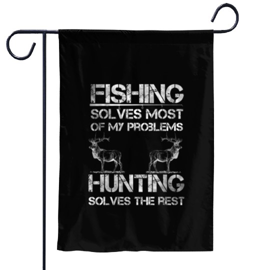 Fishing Deer Hunting Solve Problems Funny Fishing Garden Flags