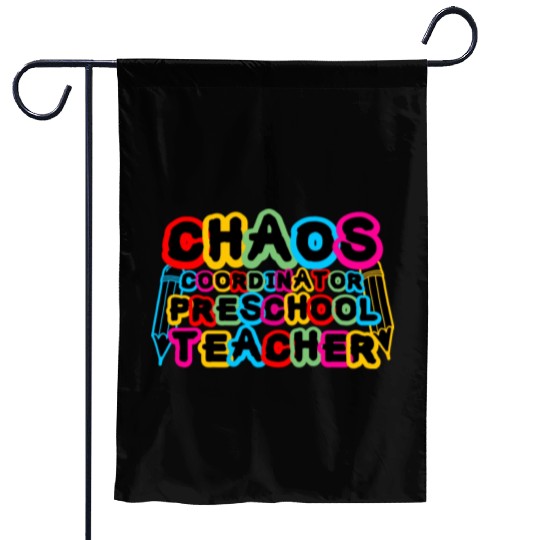 Chaos Coordinator Preschool Teacher Garden Flags