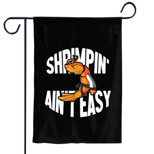 Funny Jiu Jitsu Shrimp Pun Shrimpin Aint Easy Garden Flags