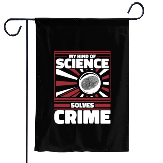 My Kind Of Science Solves Crime Science Forensic Garden Flags
