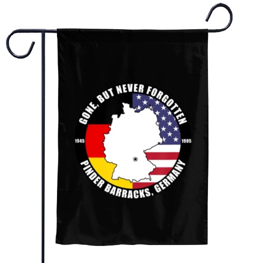 Gone But Never Forgotten Pinder Barracks Germany Garden Flags
