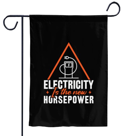 Electric Vehicle Electricity Is The New Horsepower Garden Flags